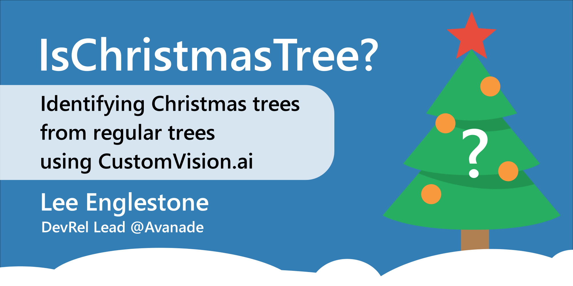 Is Christmas Tree with CustomVision AI? - Festive Tech Calendar 2021